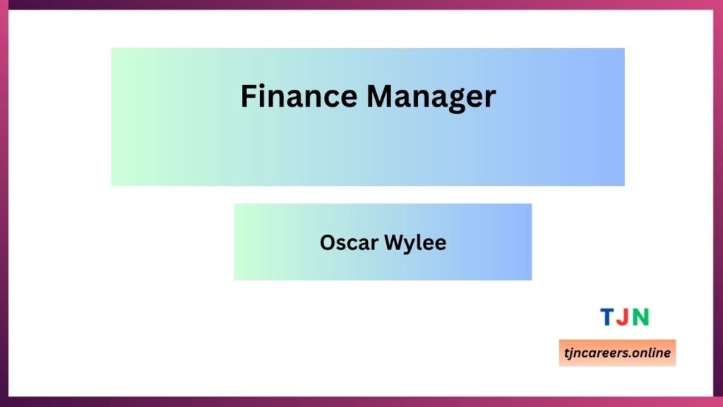 Finance Manager - Oscar Wylee job vacancies 2026