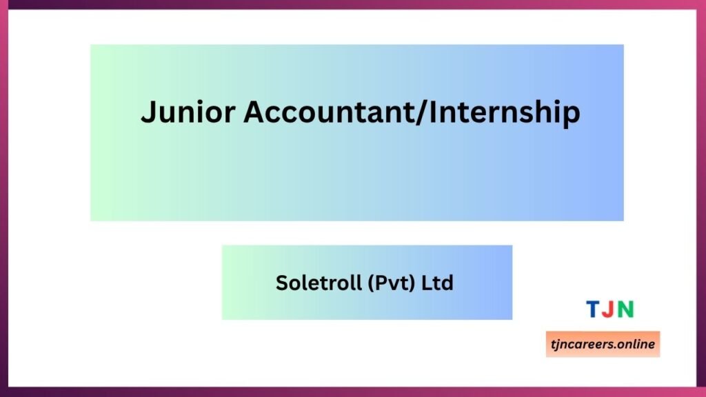 Junior Accountant/Internship - Soletroll (Pvt) Ltd careers 2026