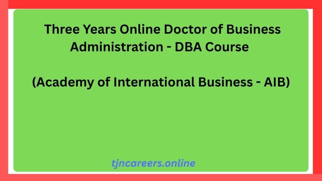 Three Years Online Doctor of Business Administration - DBA Course in Academy of International Business - (AIB) in 2026