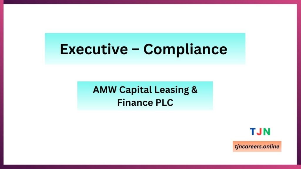 Executive – Compliance - AMW Capital job vacancies in 2026