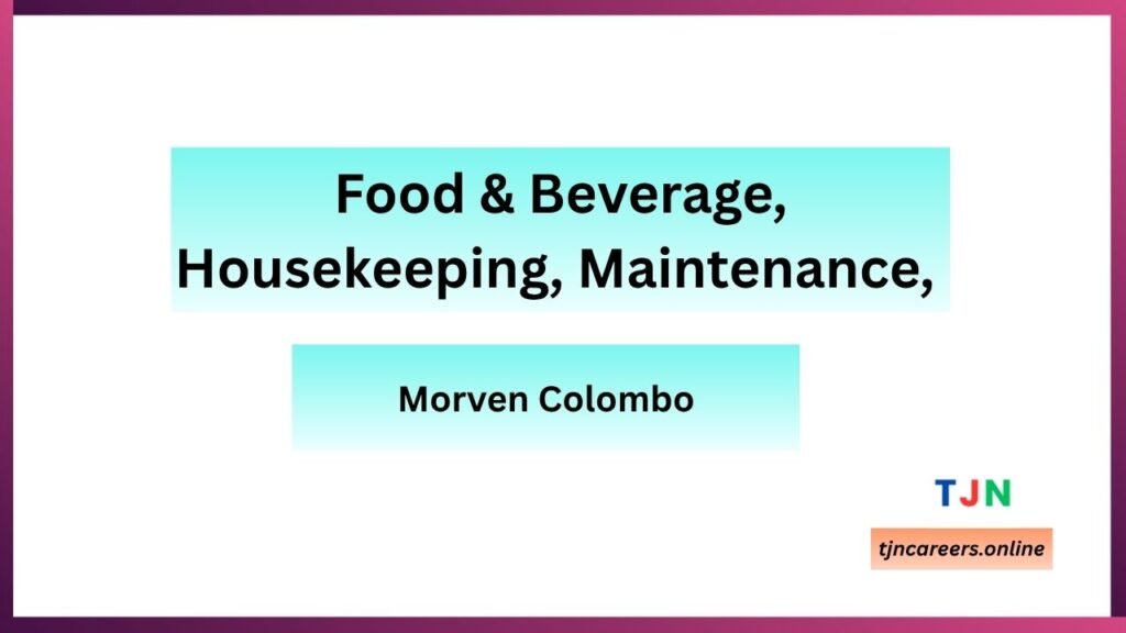 Morven Hotel - Colombo Job Vacancies in 2026