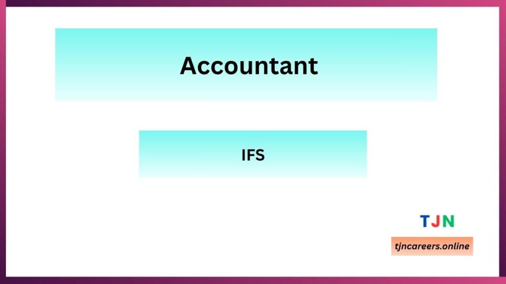 Accountant - IFS Job Vacancies in 2026