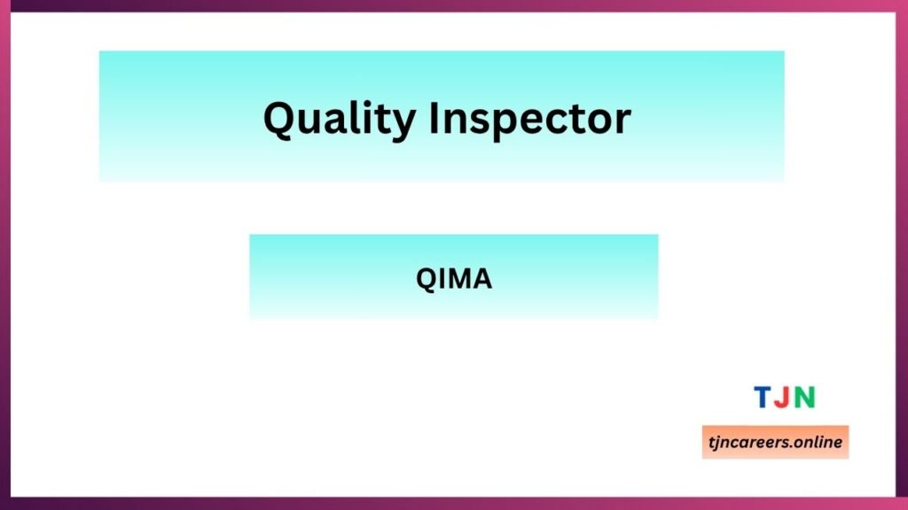 Quality Inspector  - QIMA Job vacancies in 2026
