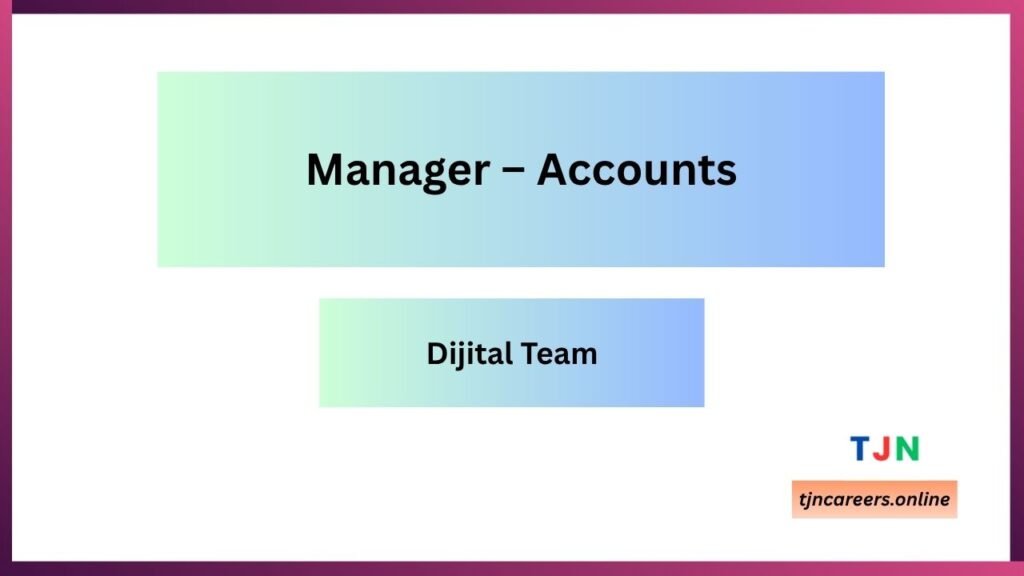 Manager – Dijital Team job vacancies 2026