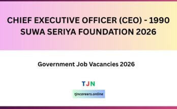 CHIEF EXECUTIVE OFFICER (CEO) - 1990 Suwa Seriya Foundation 2026