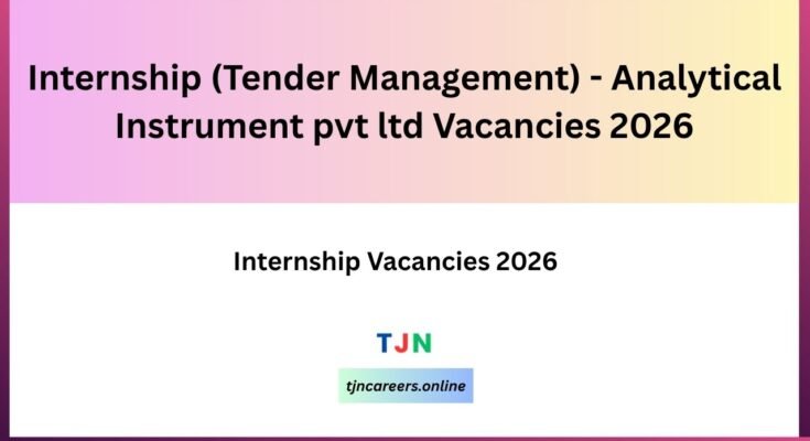 Internship (Tender Management) - Analytical Instrument pvt ltd Vacancies 2026